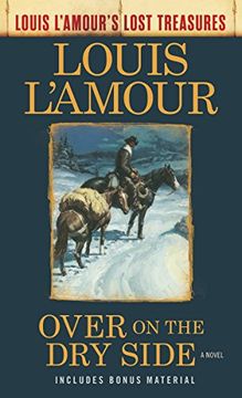portada Over on the dry Side (Louis L'amour's Lost Treasures): A Novel (en Inglés)