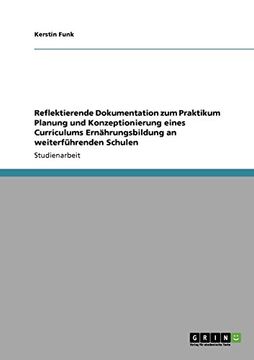 portada Reflektierende Dokumentation zum Praktikum Planung und Konzeptionierung eines Curriculums Ernährungsbildung an weiterführenden Schulen (German Edition)