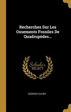 portada Recherches Sur Les Ossements Fossiles De Quadrupèdes...