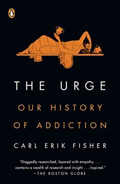 portada The Urge: Our History of Addiction (in English)