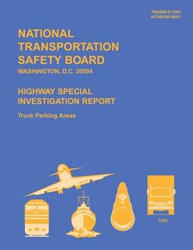 portada Highway Special Investigation Report: Truck Parking Areas (en Inglés)