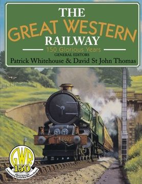 portada Great Western Railway: 150 Glorious Years: 150 Glorious Years