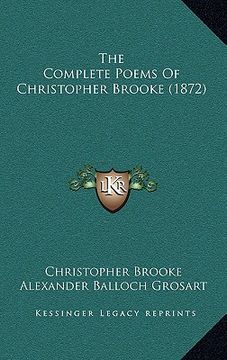 portada the complete poems of christopher brooke (1872) (en Inglés)