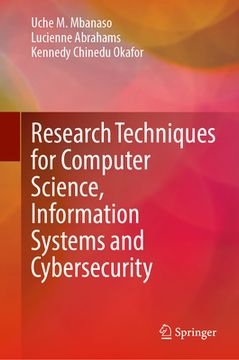 portada Research Techniques for Computer Science, Information Systems and Cybersecurity (en Inglés)