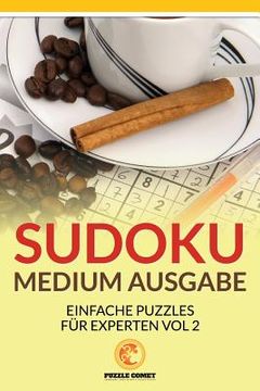 portada Sudoku Medium Ausgabe: Einfache Puzzles für Experten Vol 2 (en Alemán)