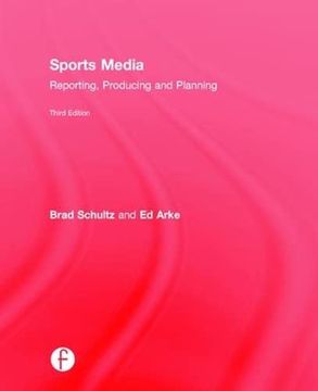 portada Sports Media: Reporting, Producing, and Planning (en Inglés)