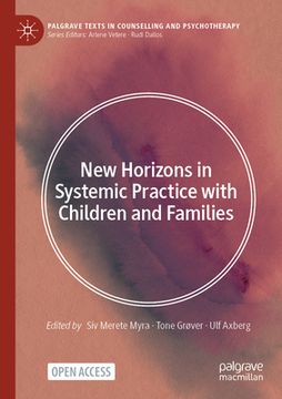 portada New Horizons in Systemic Practice with Children and Families (in English)