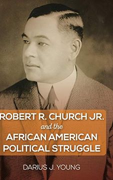 portada Robert r. Church jr. And the African American Political Struggle (en Inglés)