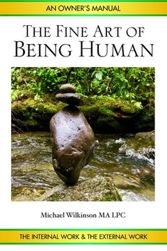 portada The Fine Art of Being Human: An Owner's Manual (en Inglés)