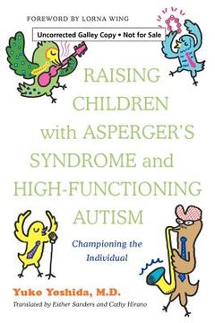 portada Raising Children with Asperger's Syndrome and High-Functioning Autism: Championing the Individual