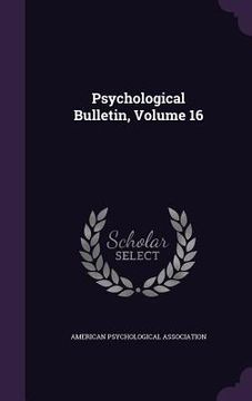 portada Psychological Bulletin, Volume 16 (en Inglés)