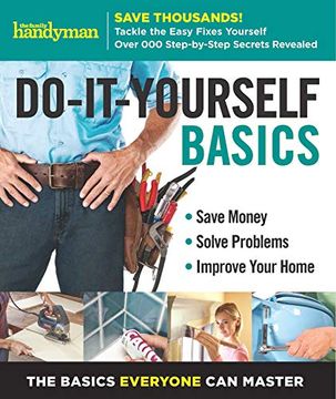 portada Family Handyman Do-It-Yourself Basics Volume 2: Save Money, Solve Problems, Improve Your Home (in English)