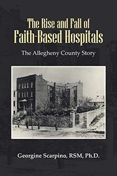 portada The Rise and Fall of Faith-Based Hospitals: The Allegheny County Story 
