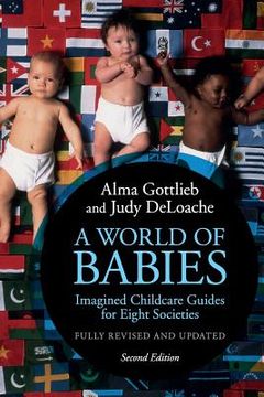 portada A World of Babies: Imagined Childcare Guides for Eight Societies (en Inglés)