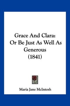 portada grace and clara: or be just as well as generous (1841) (in English)