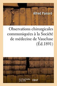 portada Observations chirurgicales communiquées à la Société de médecine de Vaucluse (Sciences)