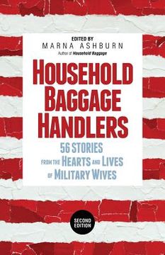 portada Household Baggage Handlers: 56 Stories from the Hearts and Lives of Military Wives, (en Inglés)