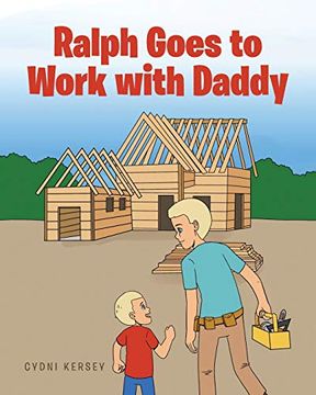 portada Ralph Goes to Work With Daddy (en Inglés)
