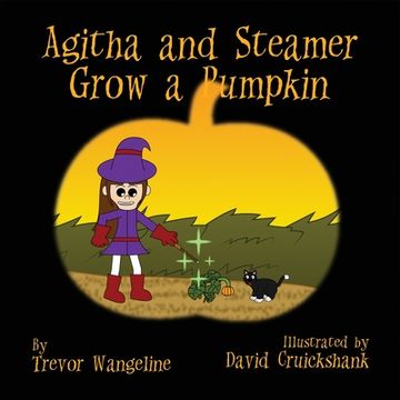 portada Agitha and Steamer Grow a Pumpkin (en Inglés)