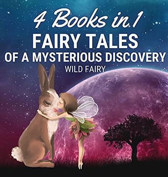 portada Fairy Tales of a Mysterious Discovery: 4 Books in 1 (en Inglés)