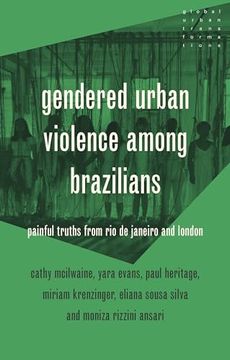 portada Gendered Urban Violence Among Brazilians: Painful Truths from Rio de Janeiro and London (en Inglés)