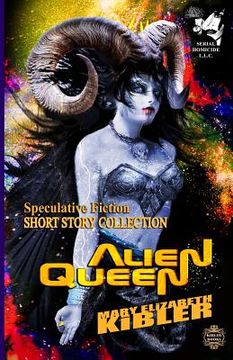 portada Alien Queen: Short Story Collection - Speculative Fiction (en Inglés)