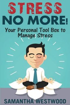 portada Stress No More!: Your Personal Tool Box to Manage Stress