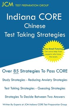 portada Indiana CORE Chinese - Test Taking Strategies: Indiana CORE 054 World Language Exam - Free Online Tutoring (en Inglés)