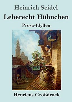 portada Leberecht Hühnchen (Großdruck): Prosa-Idyllen (en Alemán)