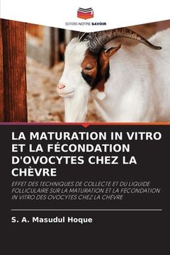 portada La Maturation in Vitro Et La Fécondation d'Ovocytes Chez La Chèvre (en Francés)