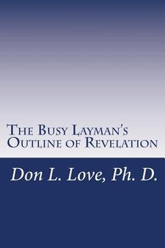 portada The Busy Layman's Outline of Revelation (en Inglés)