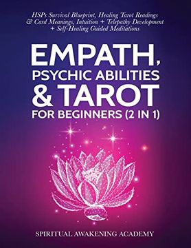 portada Empath, Psychic Abilities & Tarot for Beginners (2 in 1): Hsps Survival Blueprint, Healing Tarot Readings & Card Meanings, Intuition+ Telepathy Development + Self- Healing Guided Meditations (in English)
