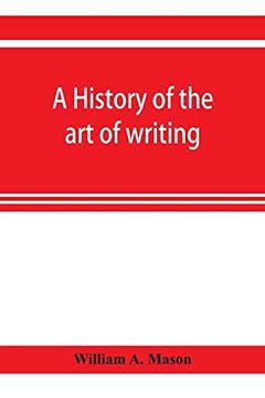 portada A History of the art of Writing (in English)