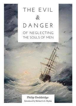 portada The Evil and Danger of Neglecting the Souls of Men (en Inglés)
