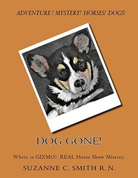 portada Dog Gone! Where is Gizmo? The Horse Show True Mistery. (Animal Adventures) (Volume 1) (en Inglés)