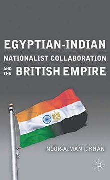 portada Egyptian-Indian Nationalist Collaboration and the British Empire (en Inglés)