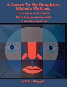 portada A Letter to my Daughter, Michele: in response to her book, Black Macho and the Myth of the Superwoman (en Inglés)