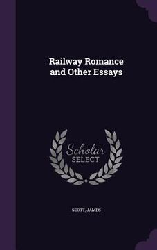 portada Railway Romance and Other Essays (en Inglés)