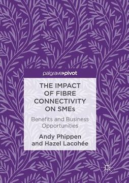 portada The Impact of Fibre Connectivity on SMEs: Benefits and Business Opportunities (en Inglés)