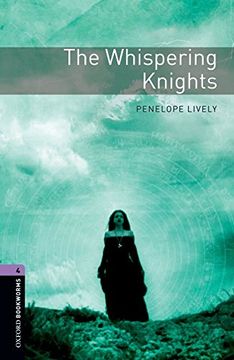 portada The Oxford Bookworms Library: Stage 4: The Whispering Knights1400 Headwords (Oxford Bookworms Library. Stage 4, Fantasy & Horror) (en Inglés)