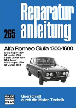 portada Alfa Romeo Giulia 1300/1600 Giulia Super 1300/Gt Junior 1300/Spider Junior 1300/Gta Junior/Giulia Super 1600/Gt Junior 1600 (en Alemán)