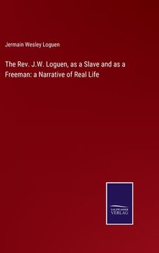 portada The Rev. J.W. Loguen, as a Slave and as a Freeman: a Narrative of Real Life (in English)