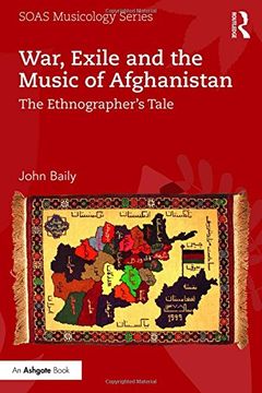portada War, Exile and the Music of Afghanistan: The Ethnographer's Tale (in English)