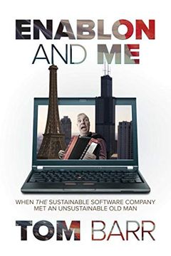 portada Enablon and me: When the Sustainable Software Company met an Unsustainable old man (en Inglés)