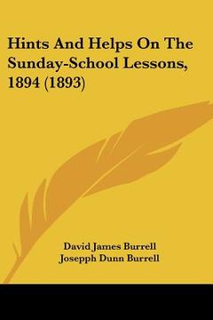 portada hints and helps on the sunday-school lessons, 1894 (1893) (en Inglés)