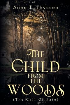 portada The Child From The Woods (The Call Of Fate) (en Inglés)