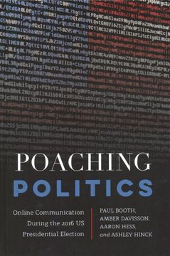 portada Poaching Politics: Online Communication During the 2016 us Presidential Election (en Inglés)