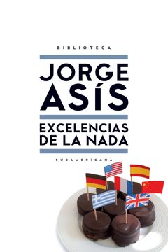 portada Excelencias de la nada (Biblioteca Jorge Asís) (in Spanish)