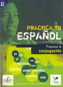 portada Practica la Conjugación: Practica tu Español (in Spanish)
