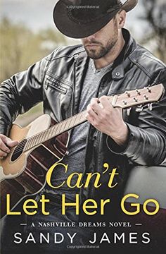 portada Can't Let Her Go (Nashville Dreams) (in English)